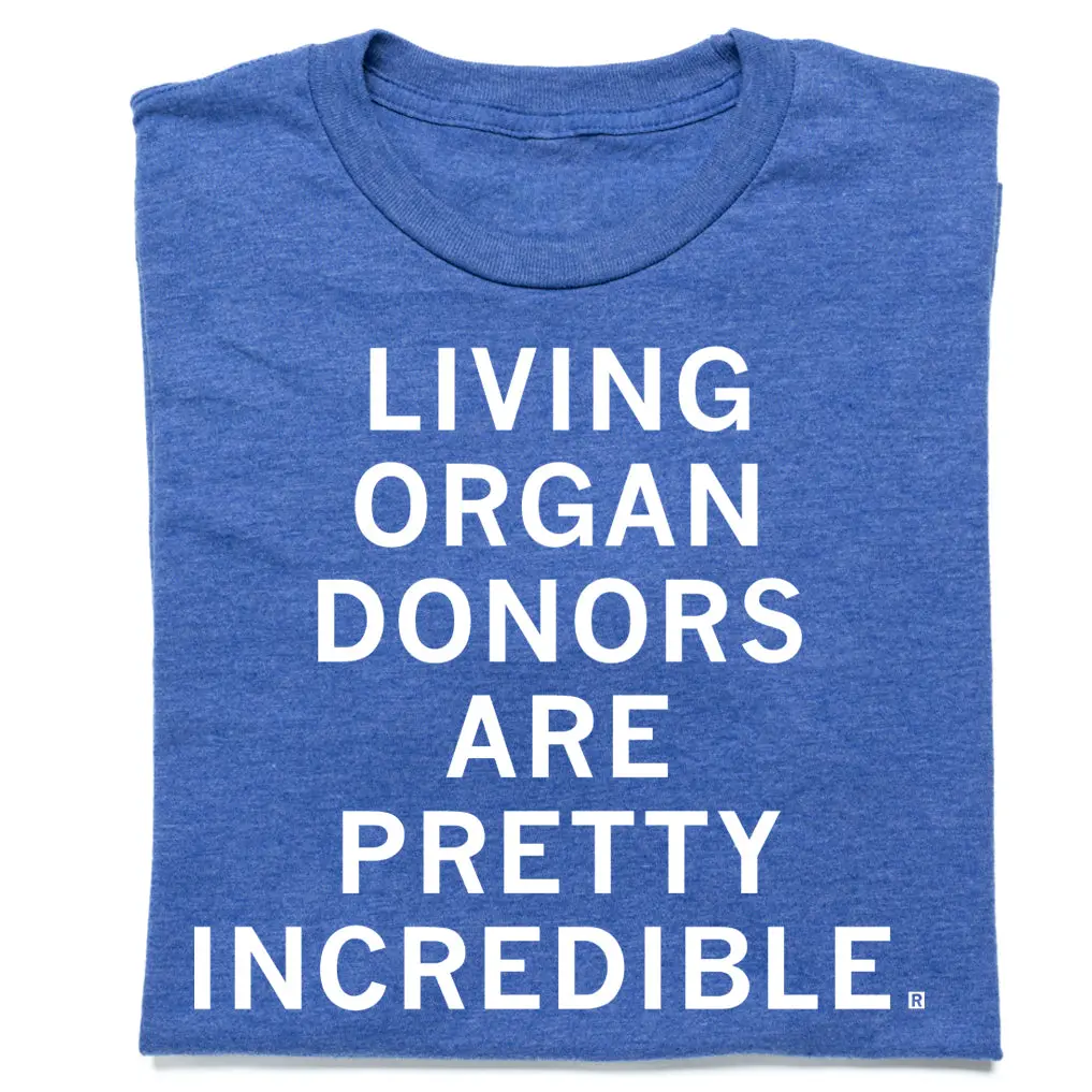 Living Organ Donors Are Pretty Incredible 1