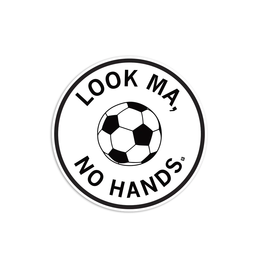 Look Ma No Hands Soccer Die-Cut Sticker 1