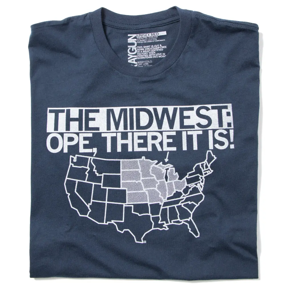 The Midwest: Ope There It Is! 1