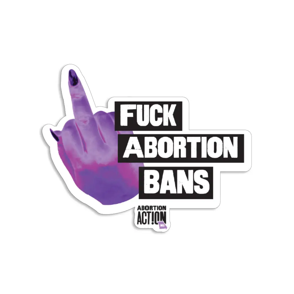 F Abortion Bans Die-Cut Sticker 1