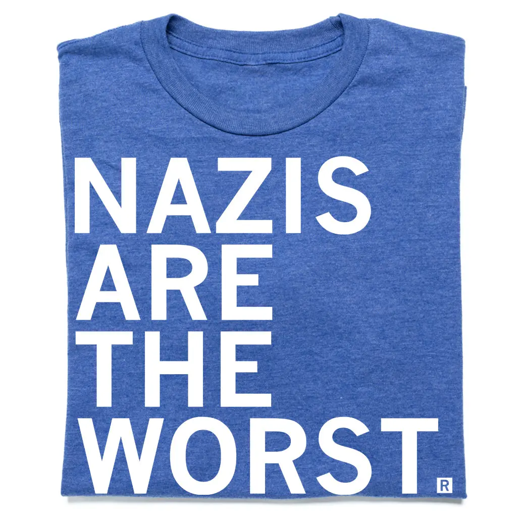 Nazis Are The Worst 1