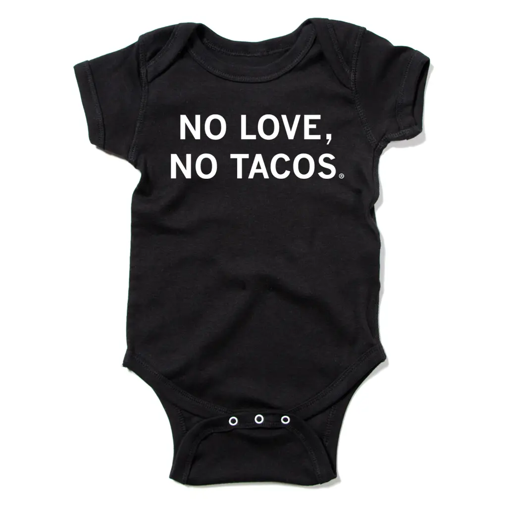 No Love No Tacos Onesie 1