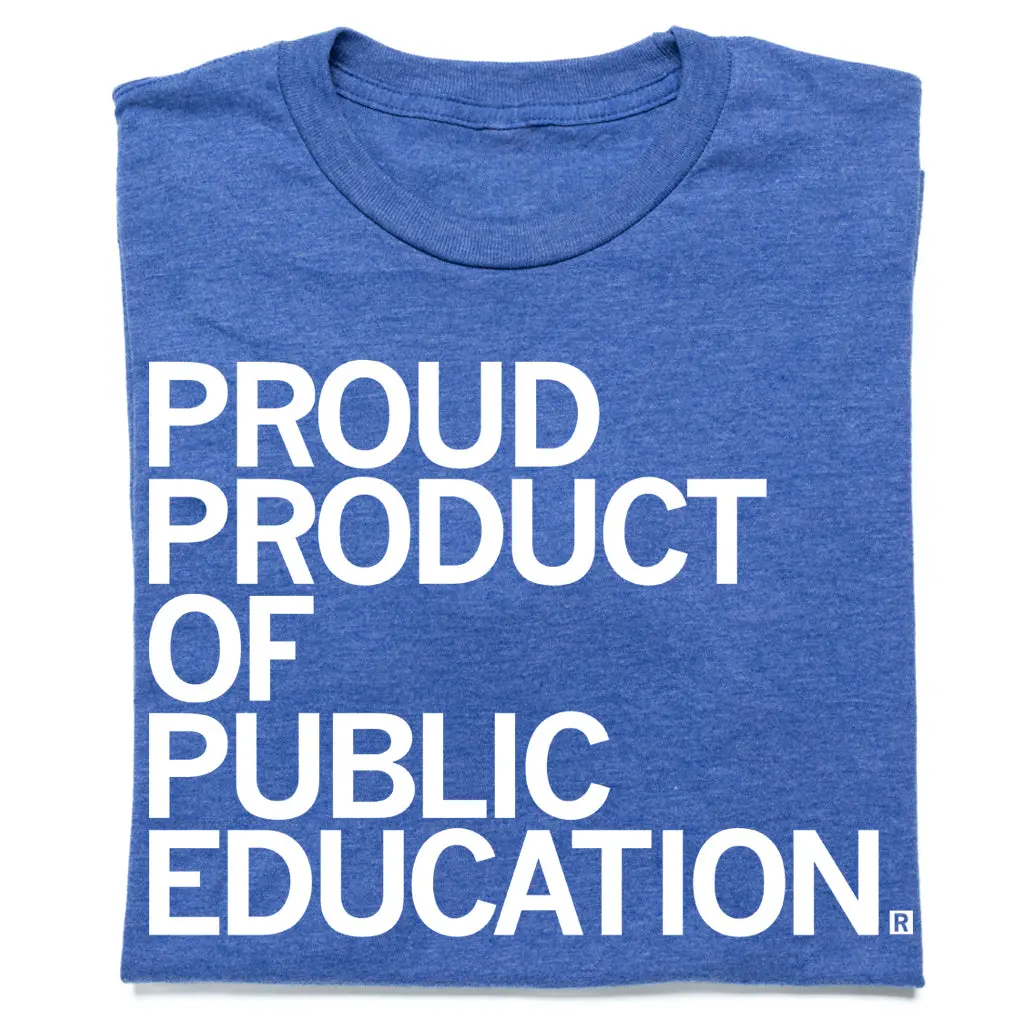 Proud Product Of Public Education 1
