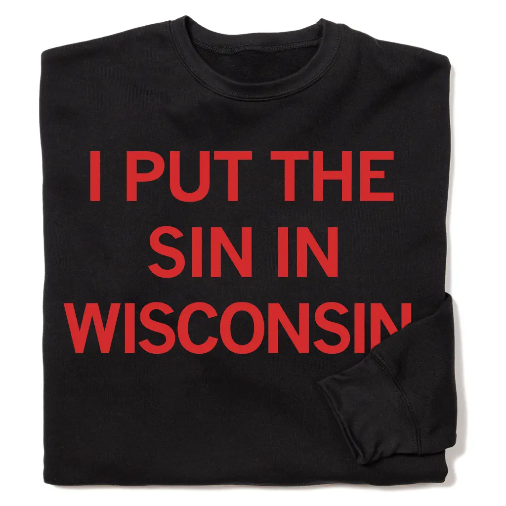 Sin In Wisconsin Text Crew Sweatshirt 1