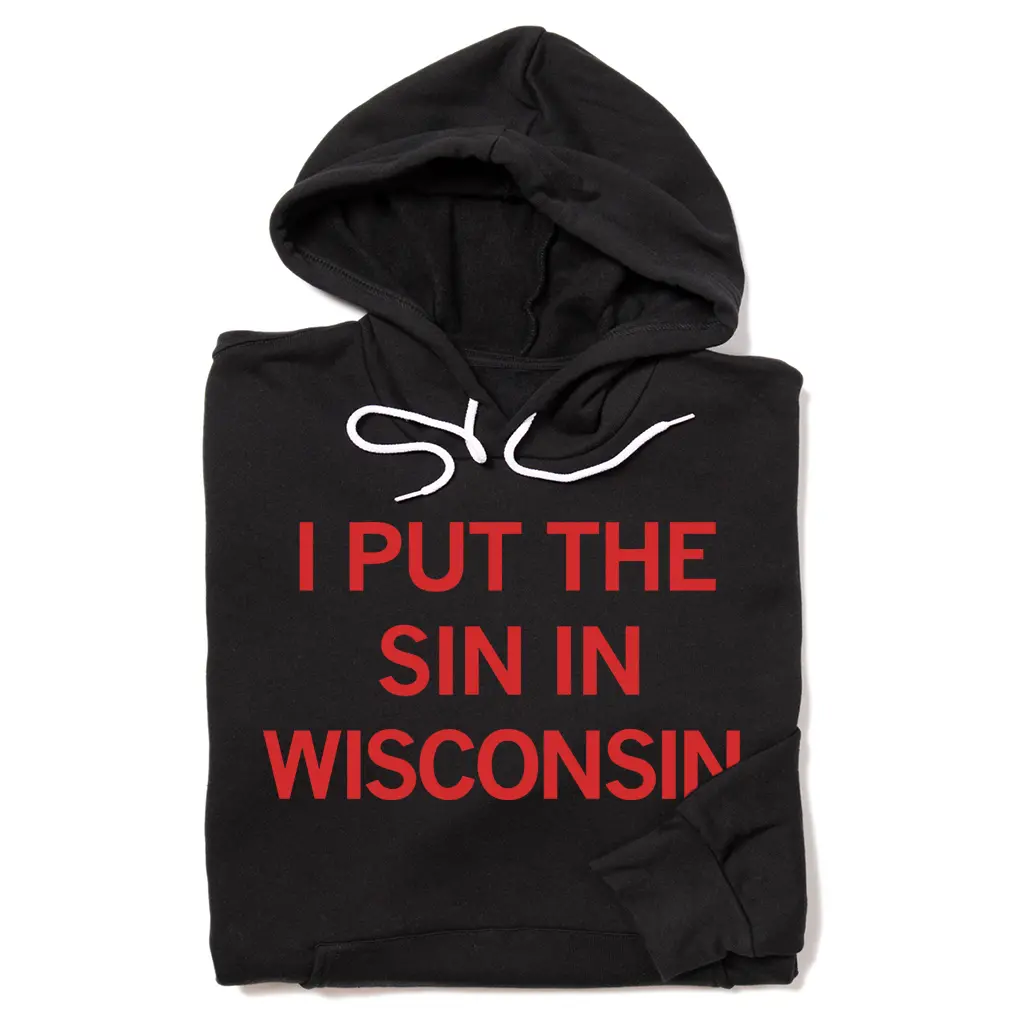 Sin In Wisconsin Text Pullover Hoodie 1