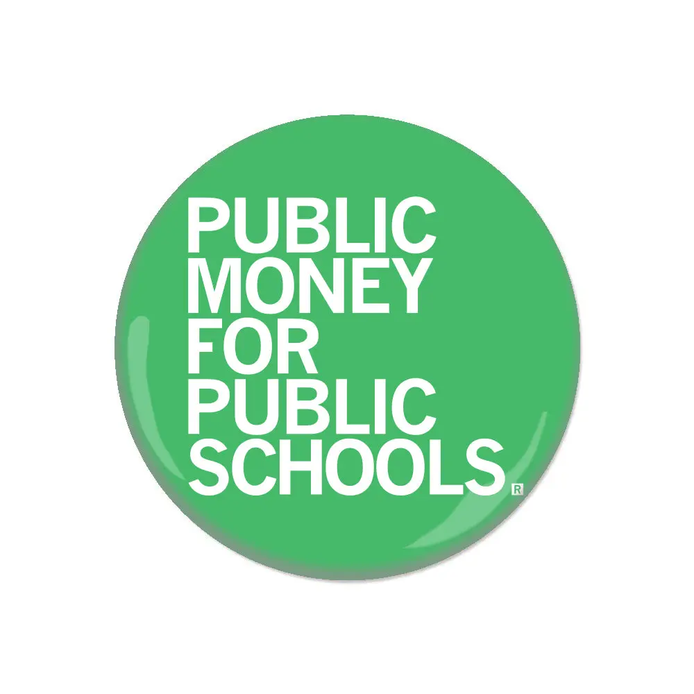 Public Money For Public Schools Button 1