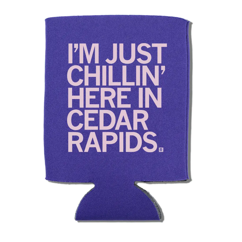 Chillin' In Cedar Rapids Can Cooler 1