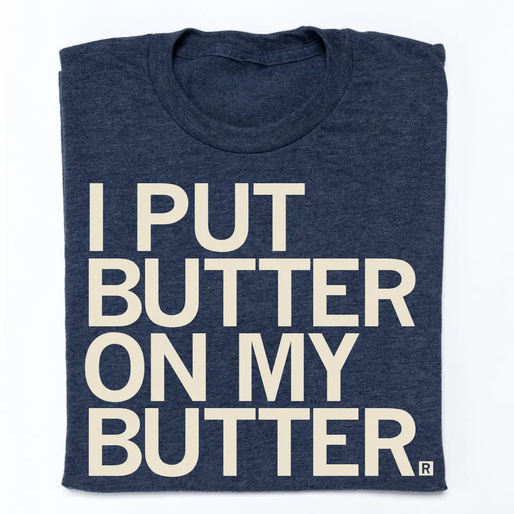 Butter On My Butter 1