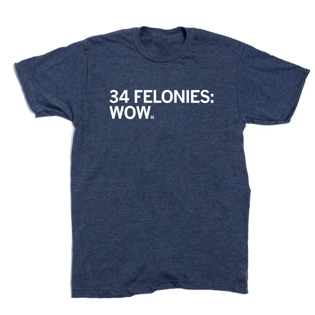 34 Felonies: Wow 2