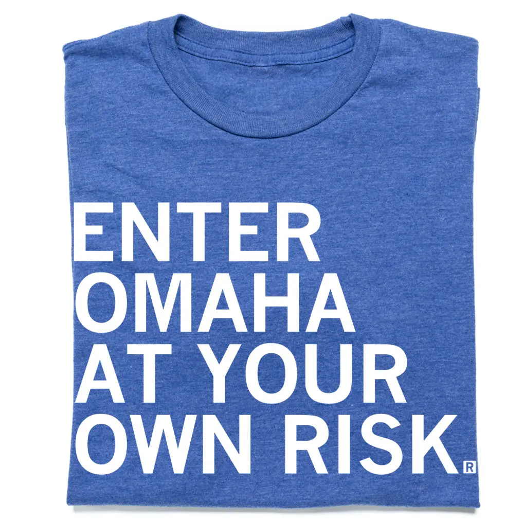 Enter Omaha At Your Own Risk 1