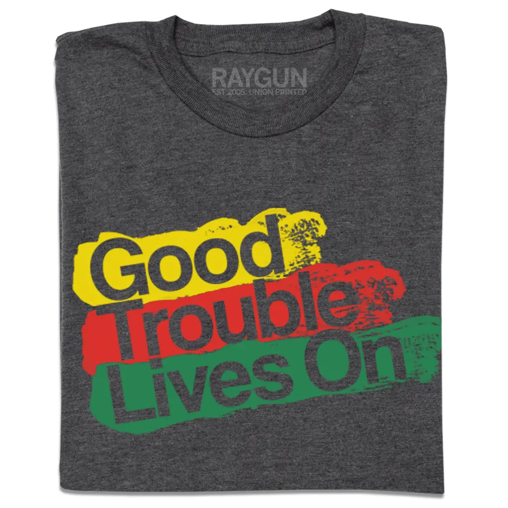 Good Trouble Lives On 1