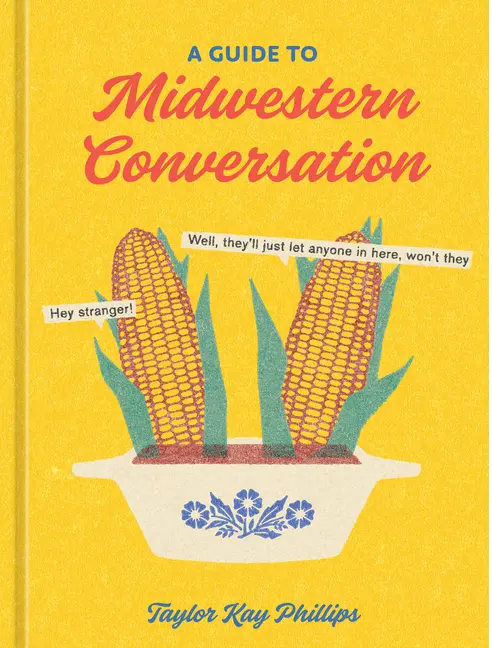A Guide To Midwestern Conversation Book 1