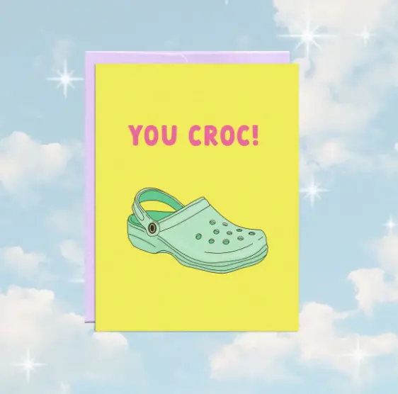 Party Mountain: You Croc Greeting Card 1