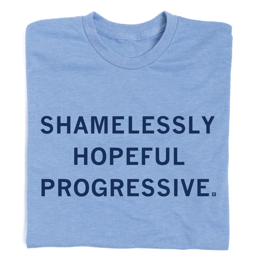 Shamelessly Hopeful Progressive 1