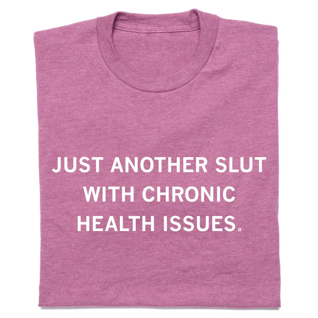 Slut With Chronic Health Issues 1