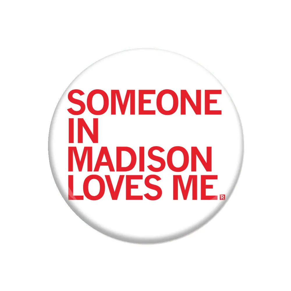 Someone Loves Me Madison Button 1