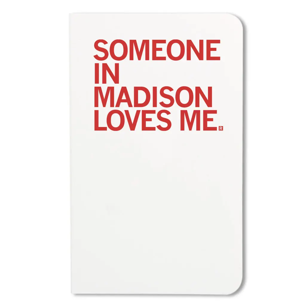 Someone Loves Me Madison Notebook 1