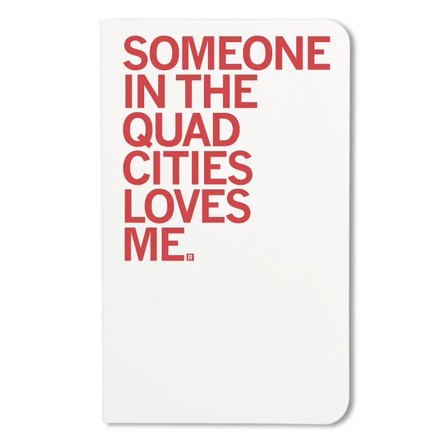Someone Loves Me Quad Cities Notebook 1