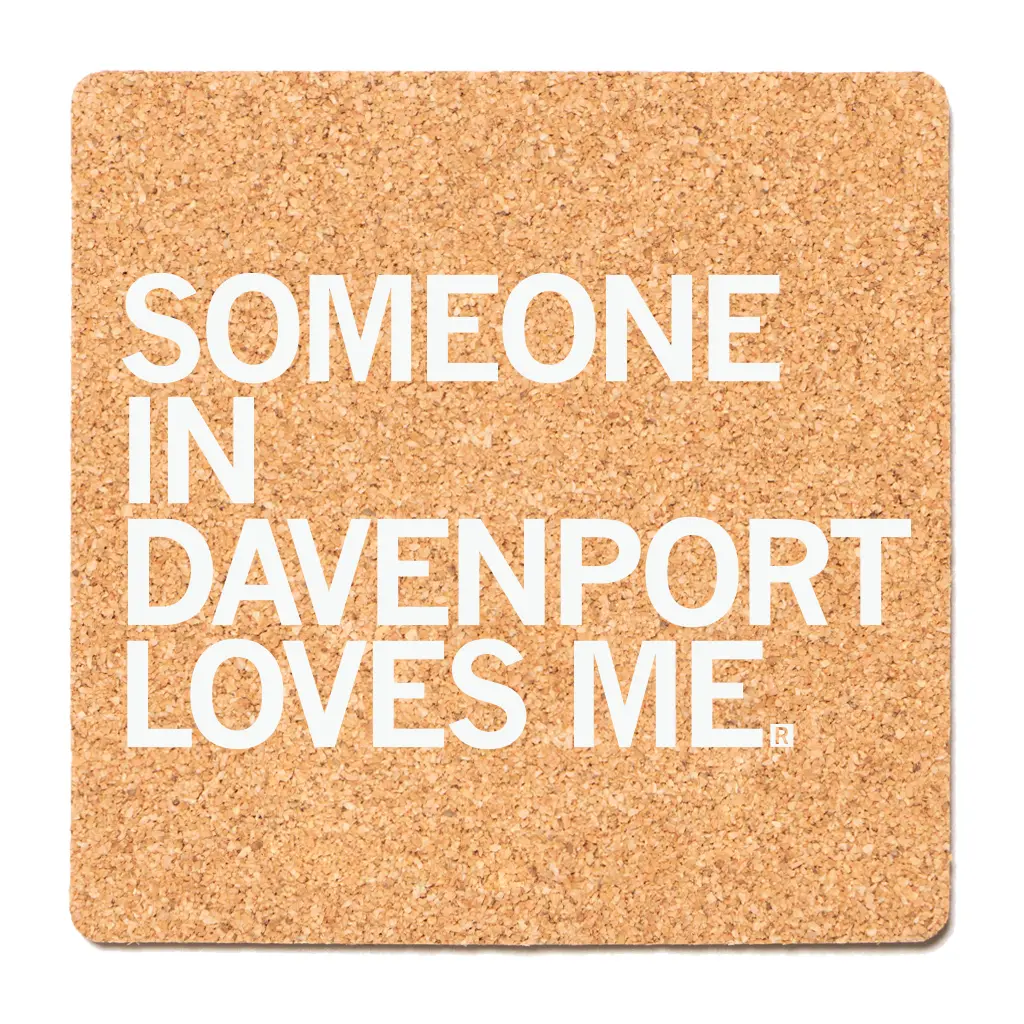 Someone Loves Me Davenport Cork Coaster 1