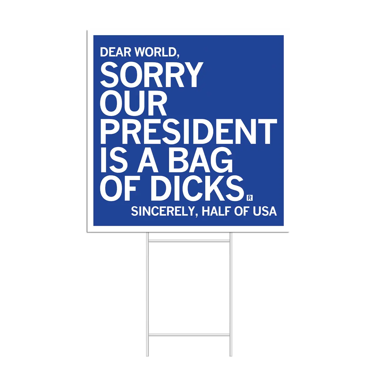 Our President Is A Bag Of Dicks Yard Sign 1