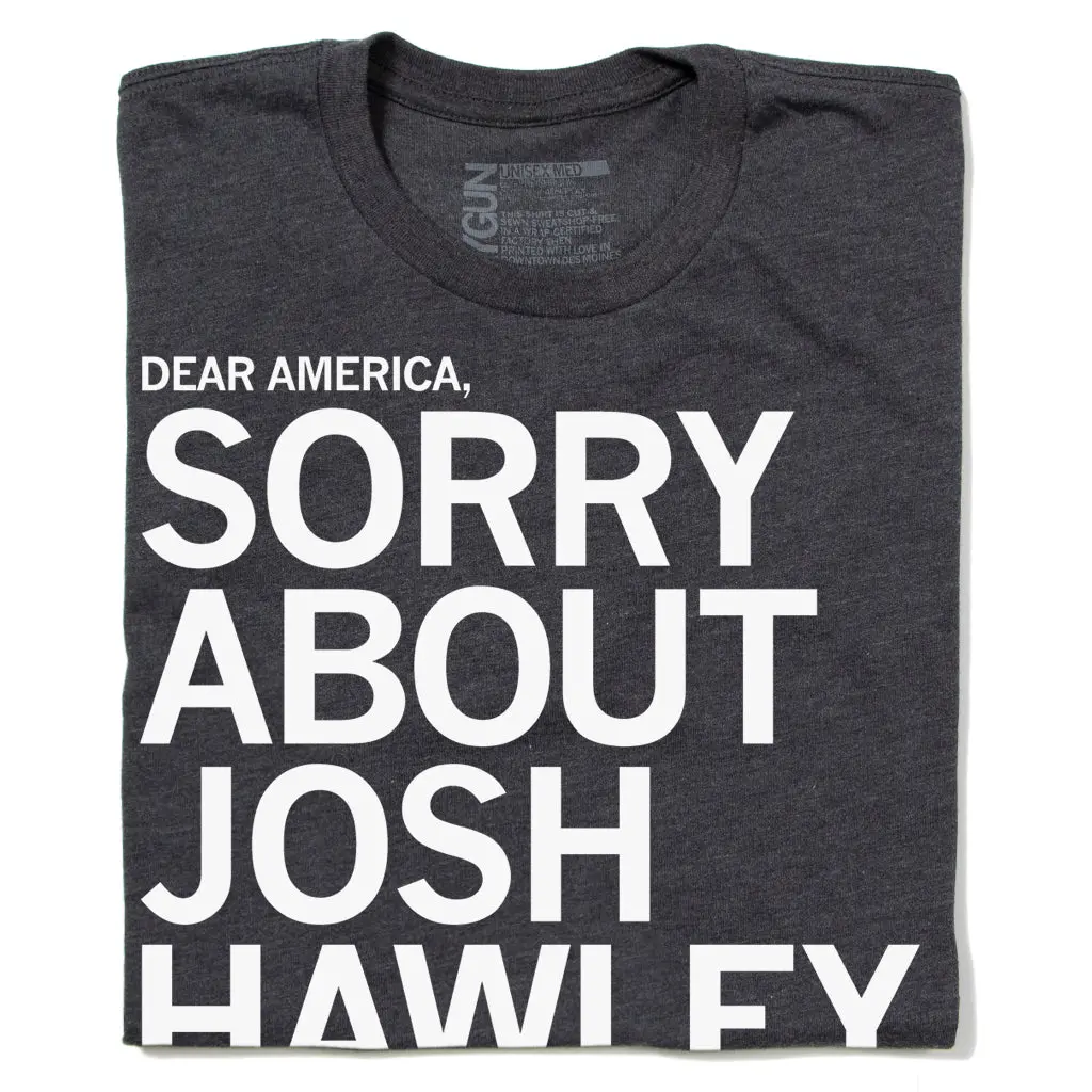 Sorry About Josh Hawley 1