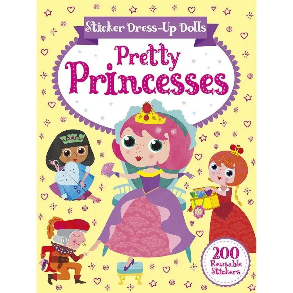 Sticker Dress-Up Dolls Pretty Princesses: 200 Reusable Stickers! 1