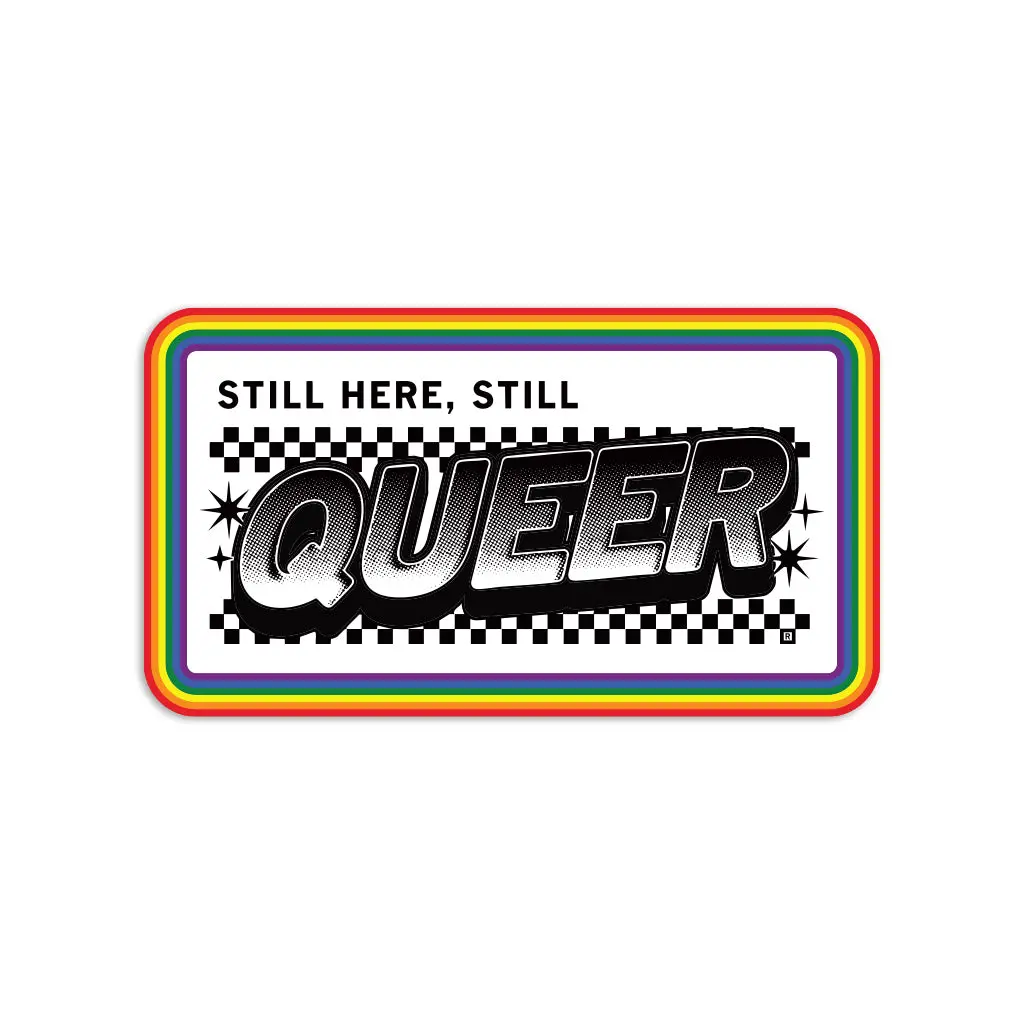 Still Here Still Queer Die-Cut Sticker 1
