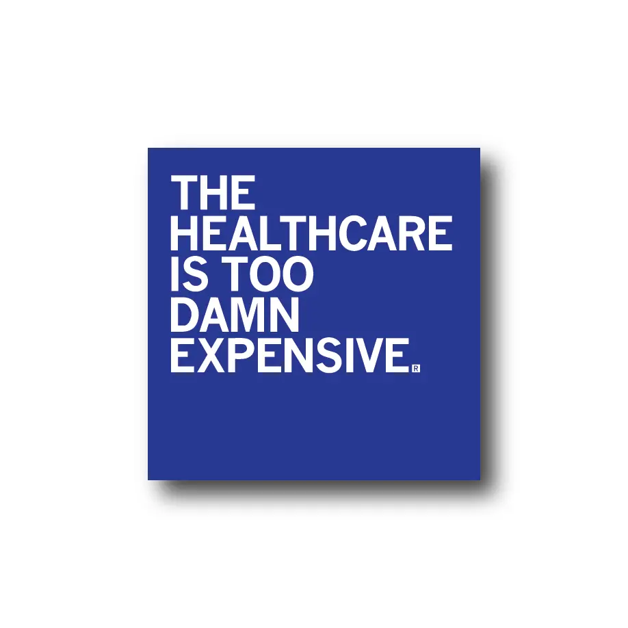 The Healthcare Is Too Damn Expensive Sticker 1