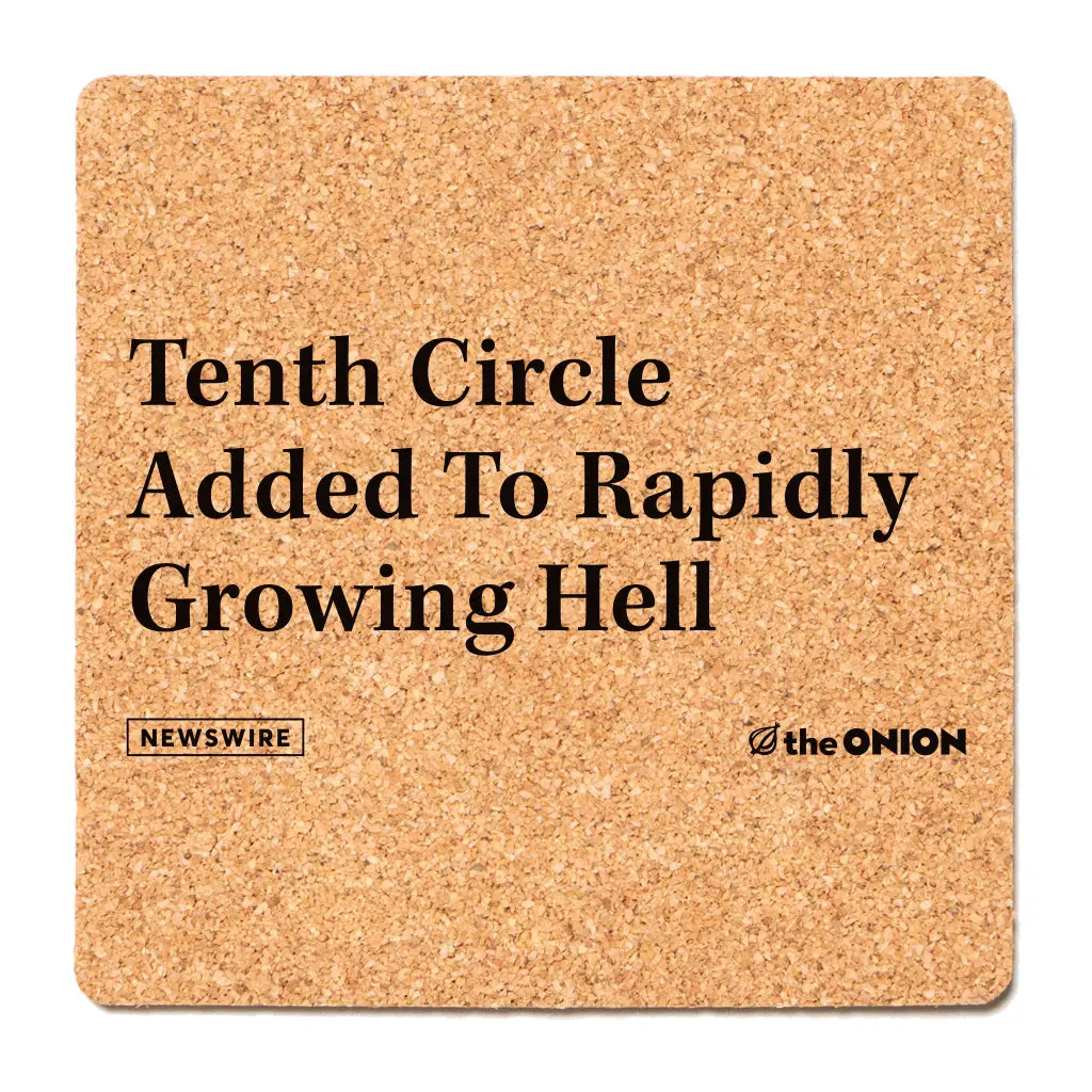 The Onion: 10Th Circle Of Hell Cork Coaster 1