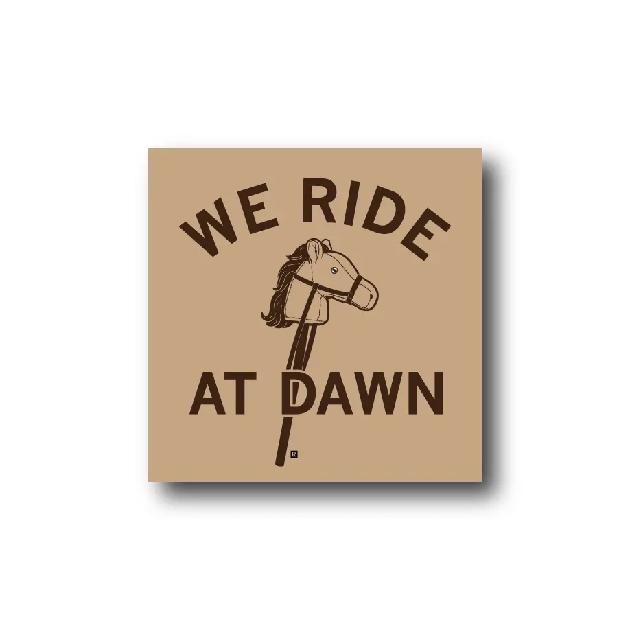 We Ride At Dawn Sticker 1