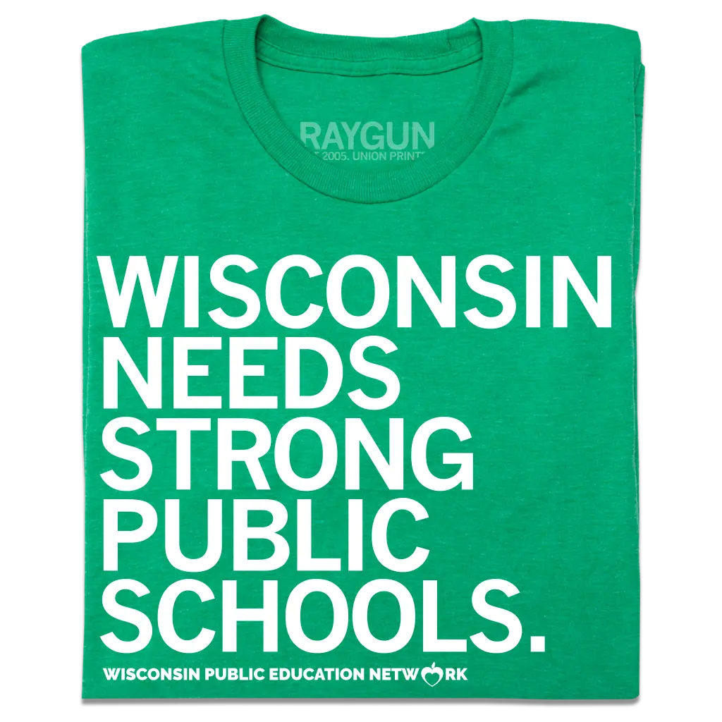 Wisconsin Needs Strong Public Schools 1