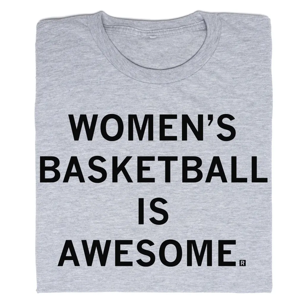 Women's Basketball Is Awesome 1