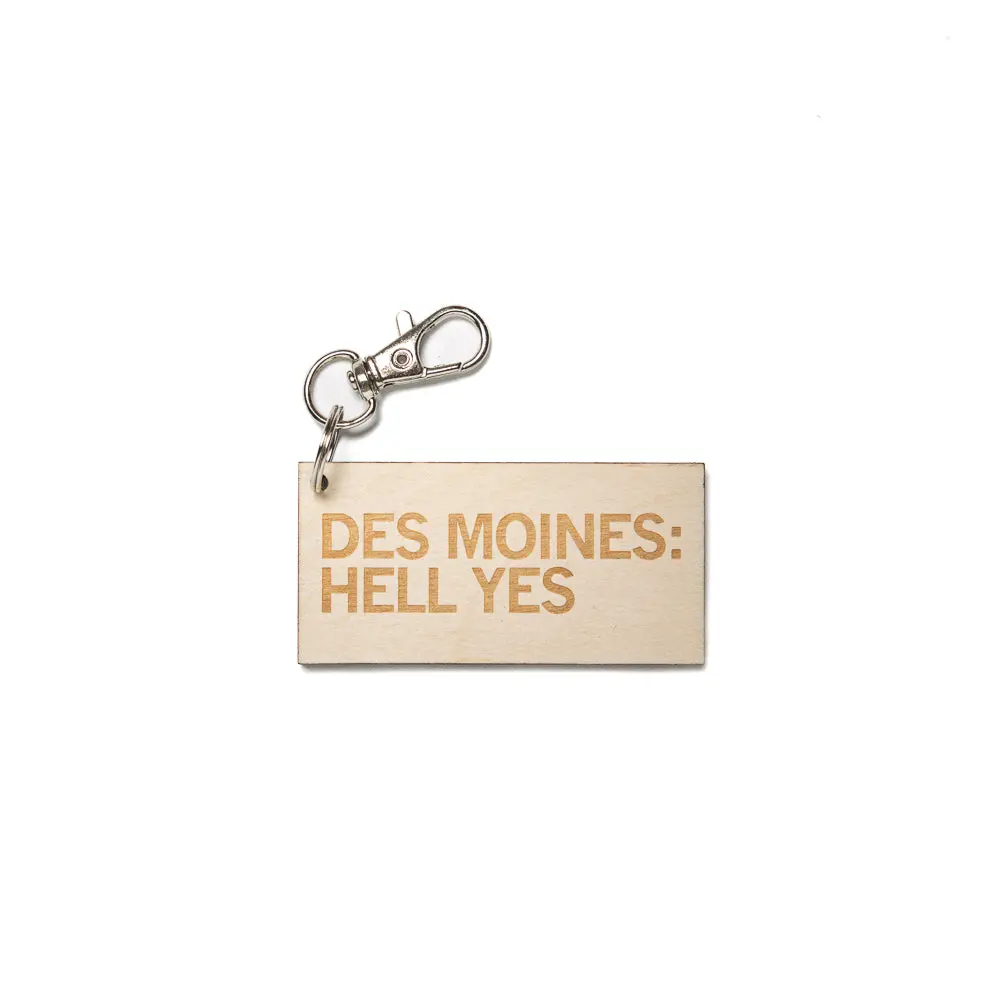 Des Moines: Hell Yes Wood Keychain 1