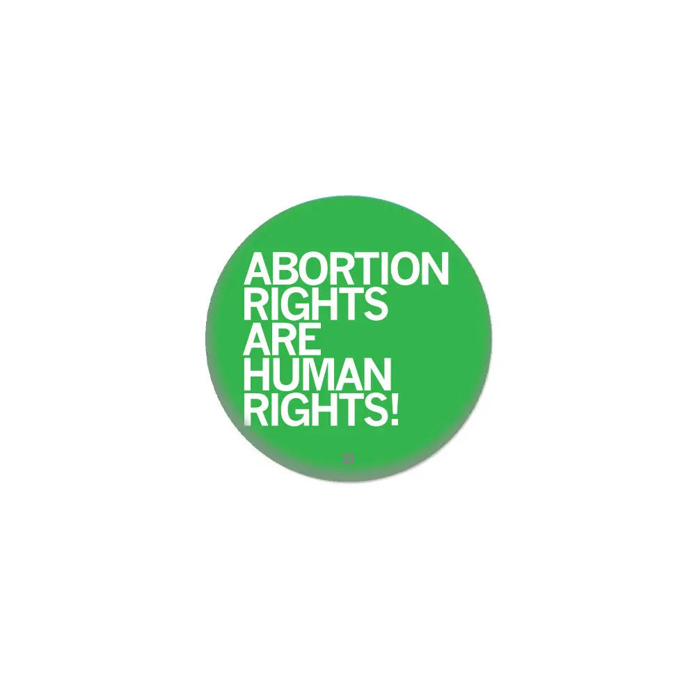 Abortion Rights Are Human Rights Green 1" Button 1