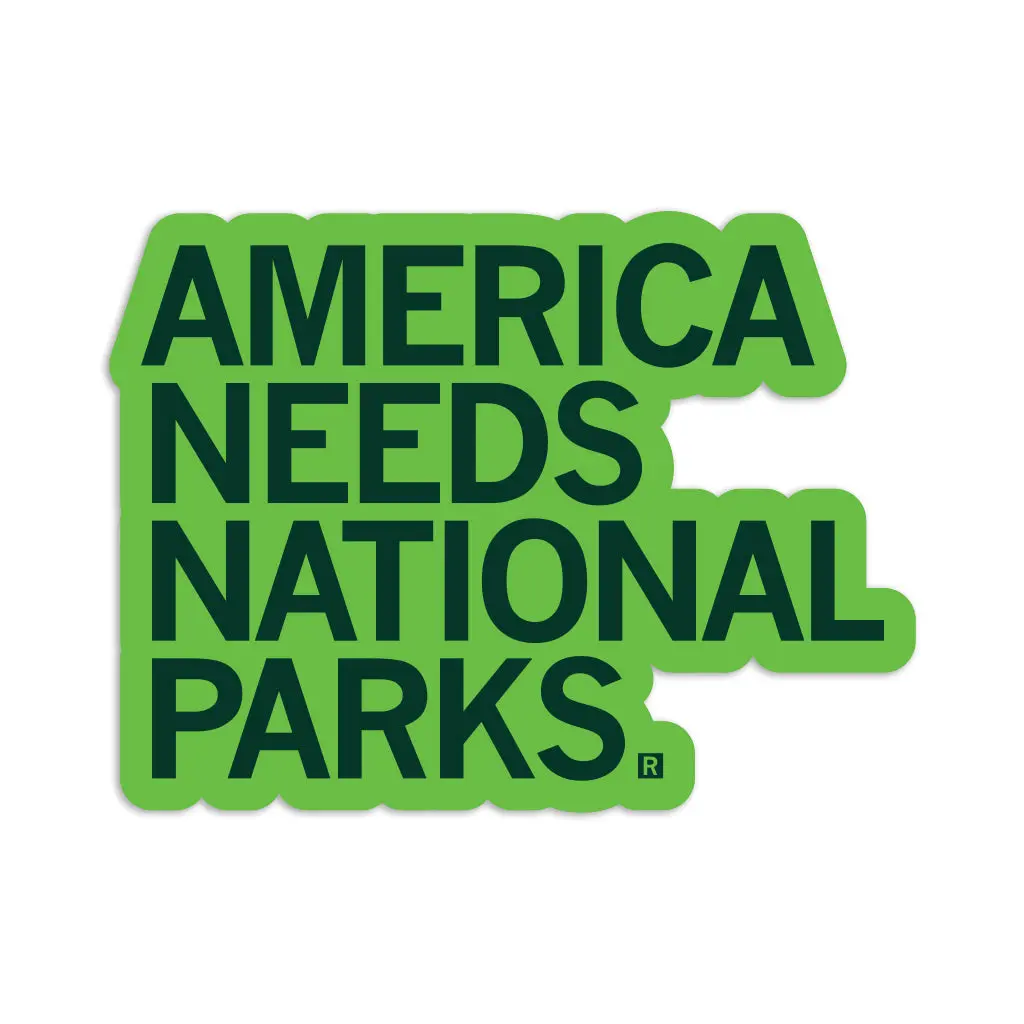 America Needs National Parks Die-Cut Sticker 1