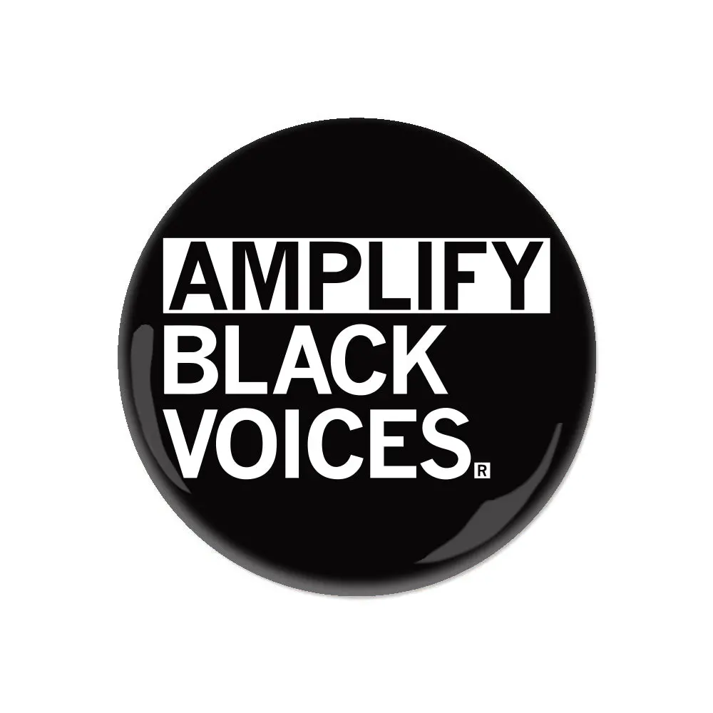 Amplify Black Voices Button 1
