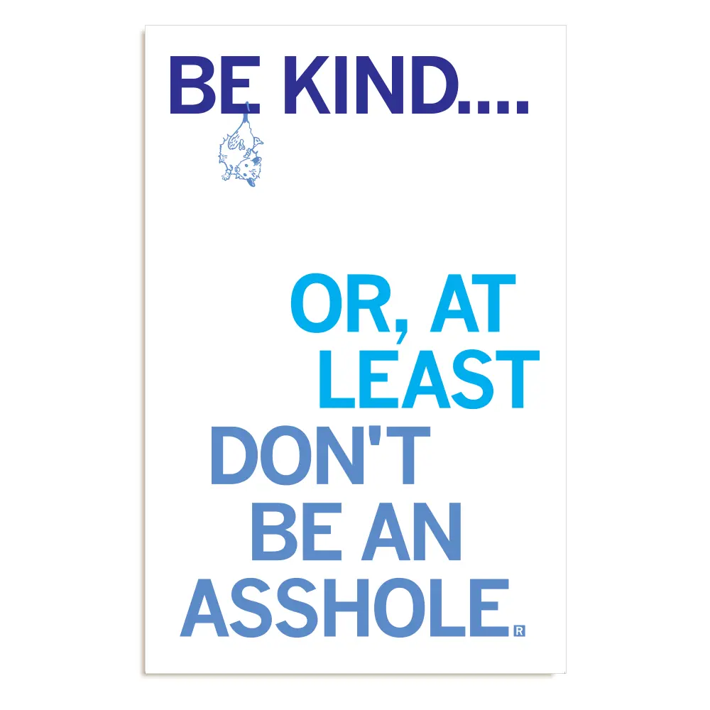 Don't Be An Asshole Poster 1