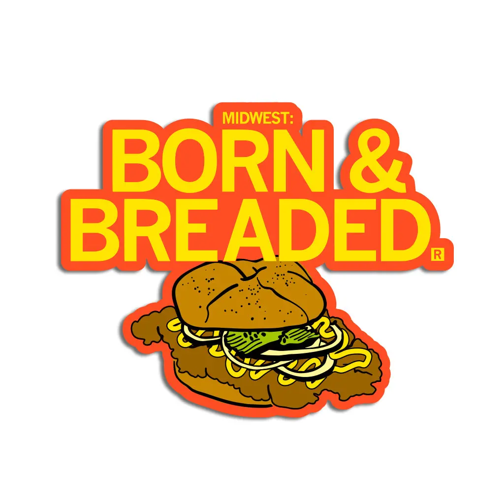 Born & Breaded Die-Cut Sticker 1