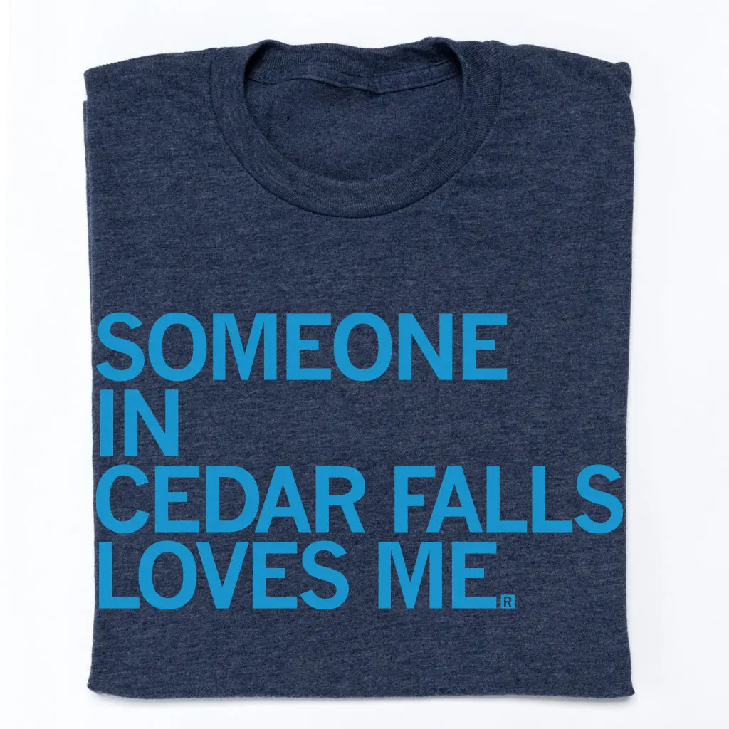 Someone Loves Me Cedar Falls 1