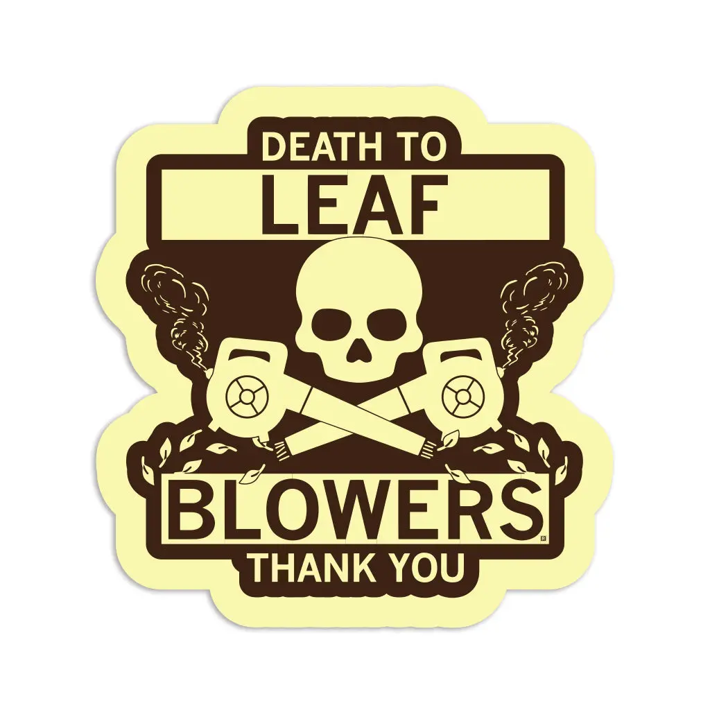 Death To Leaf Blowers Die-Cut Sticker 1