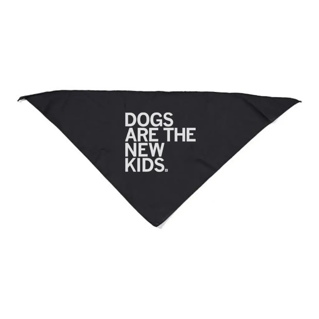 Dogs Are The New Kids Dog Bandana 1