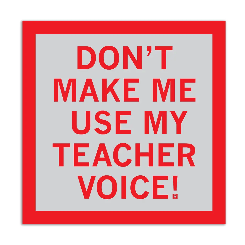 Use My Teacher Voice Text Sticker 1