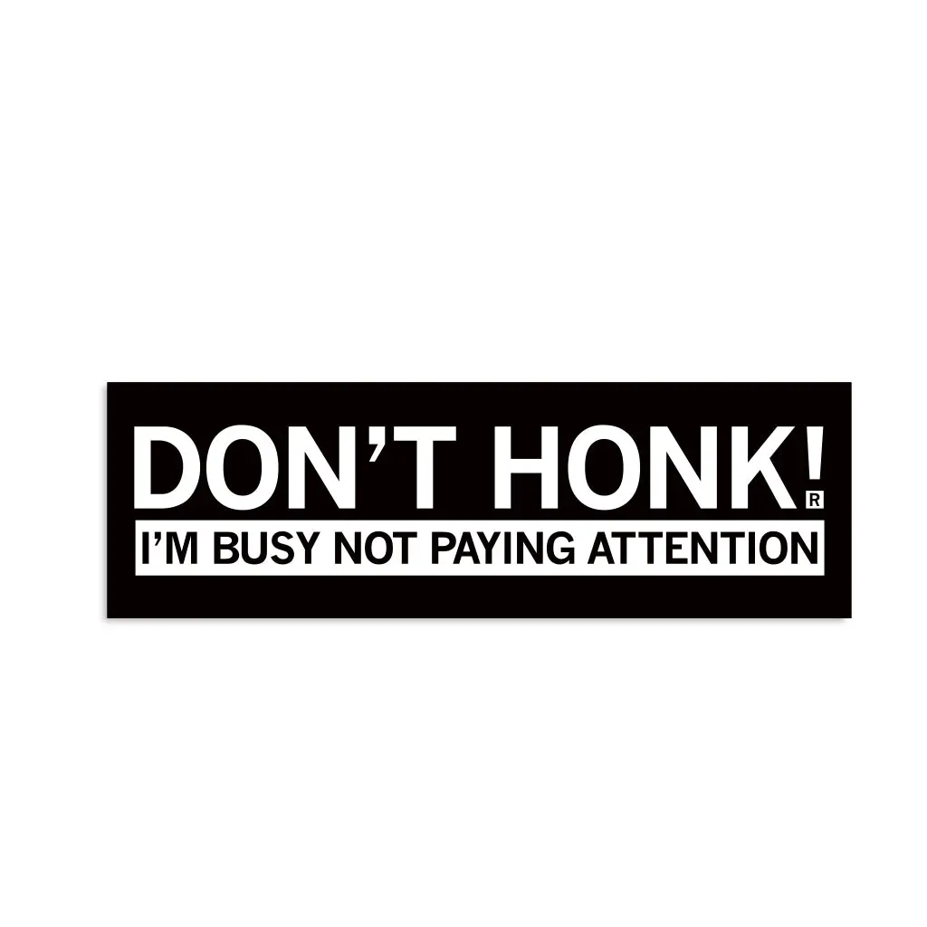Busy Not Paying Attention Bumper Sticker 1