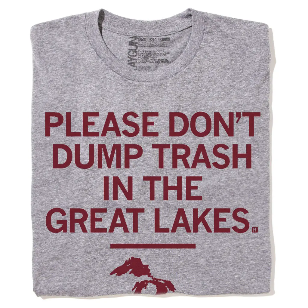 Don't Trash The Great Lakes (R) 1