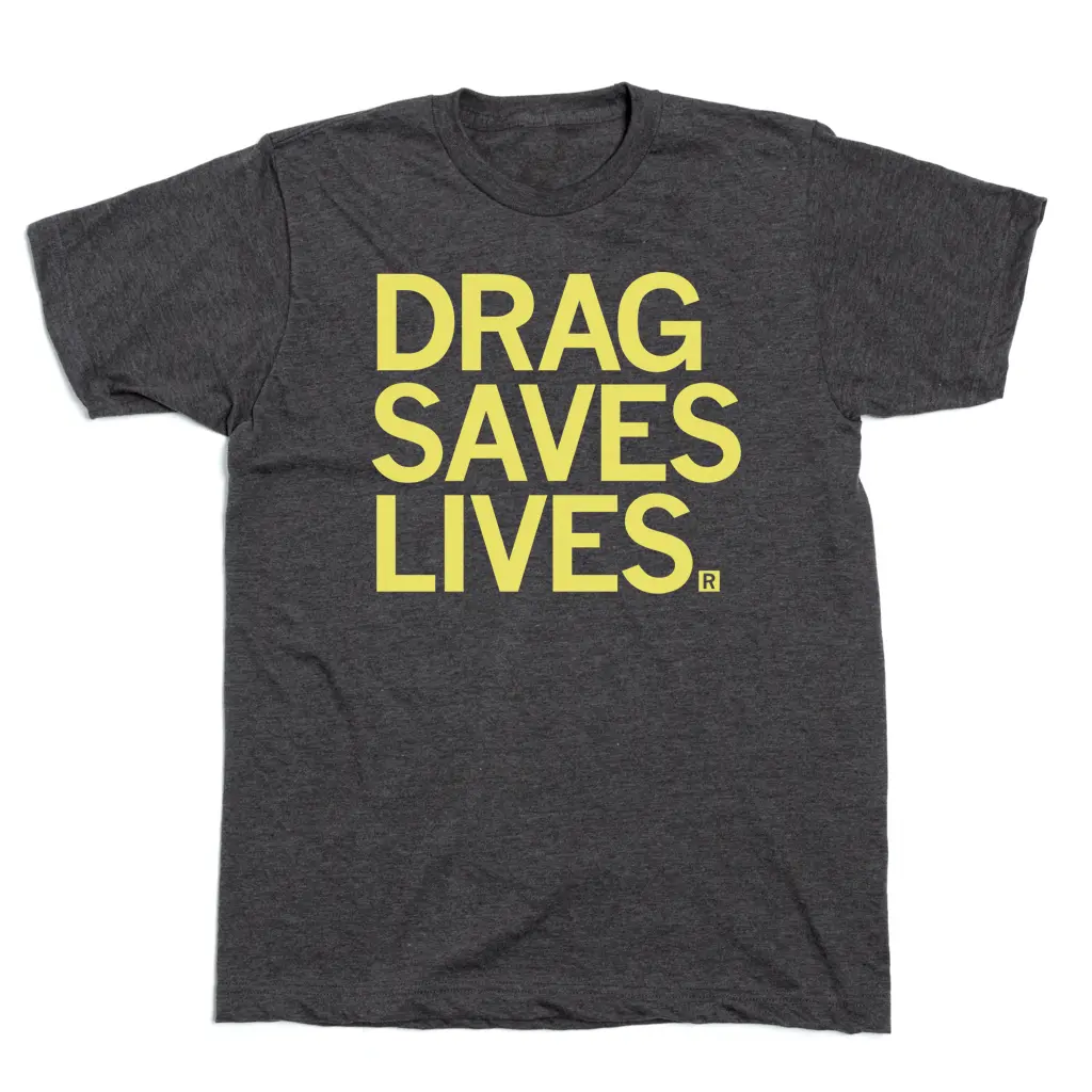 Drag Saves Lives 2