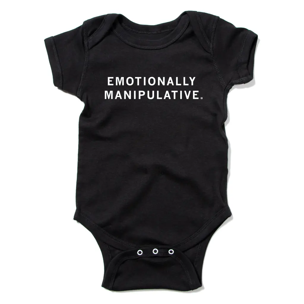 Emotionally Manipulative Onesie 1
