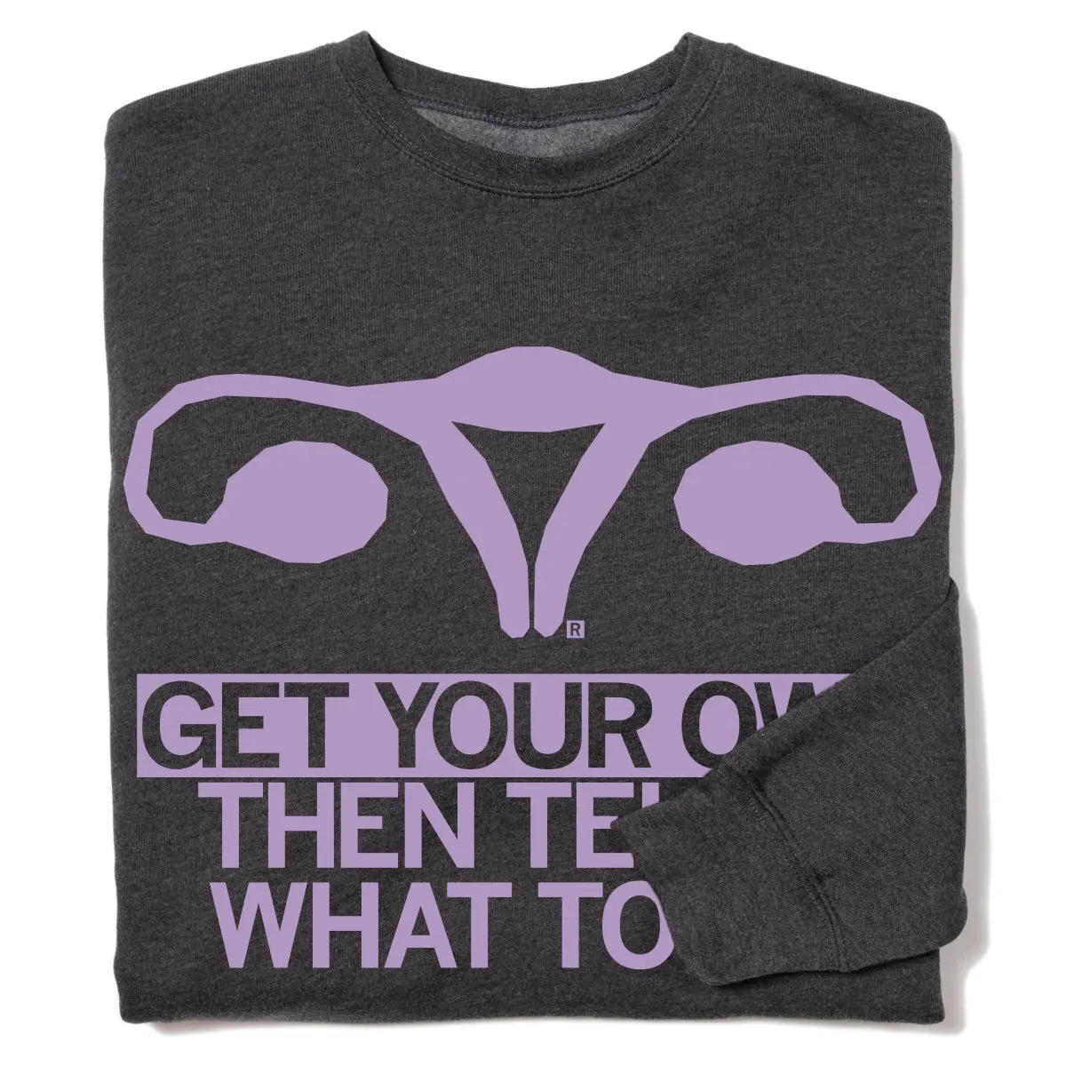 Get Your Own Crew Sweatshirt 1