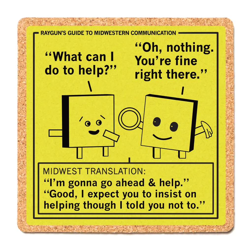 Midwestern Communication: Insist On Helping Cork Coaster 1