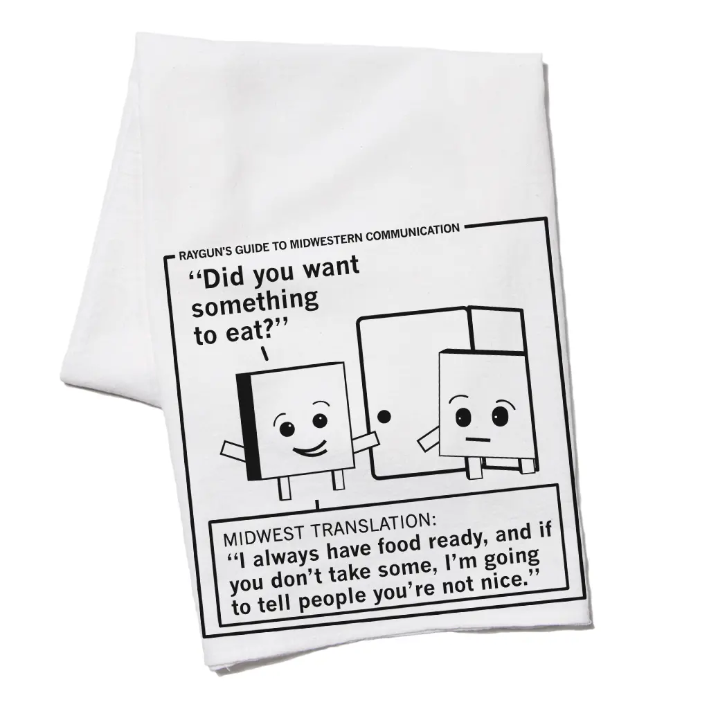 Midwestern Communication: Always Have Food Ready Kitchen Towel 1