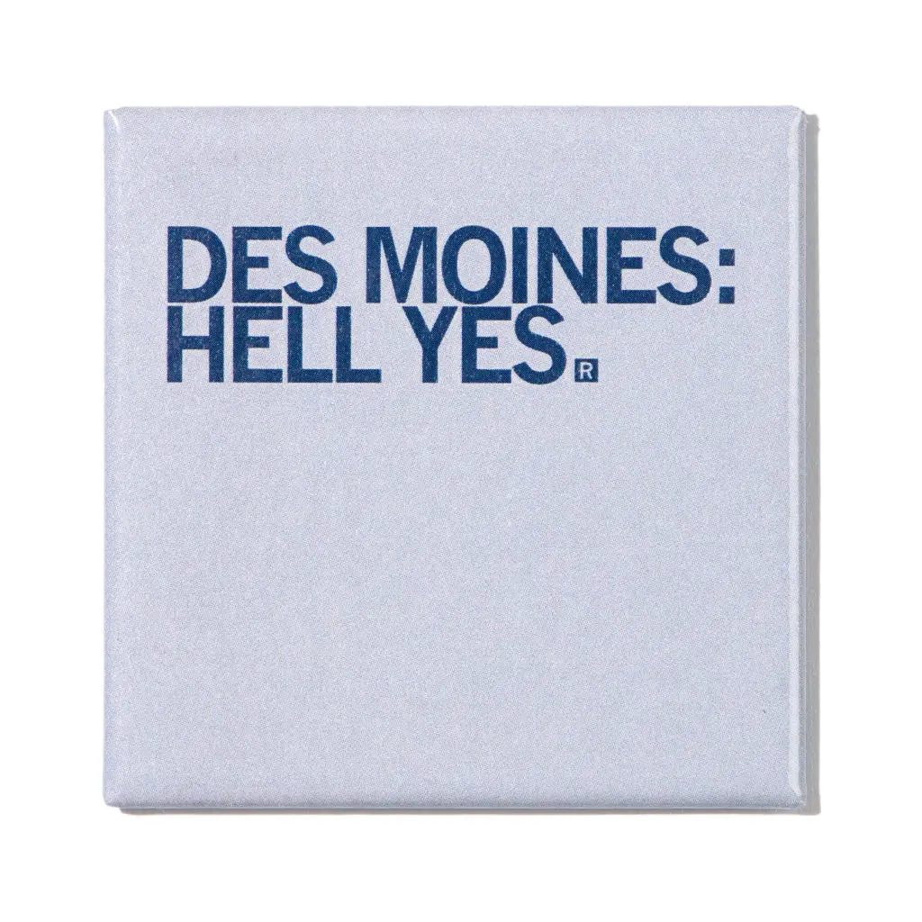 Des Moines: Hell Yes Metal Magnet 1
